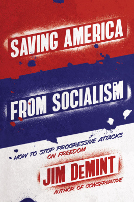 Jim DeMint - Saving America from Socialism: How to Stop Progressive Attacks on Freedom