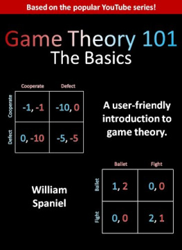 William Spaniel - Game Theory 101: The Basics