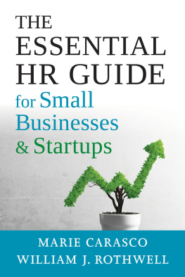 Marie Carasco The Essential HR Guide for Small Businesses and Startups: Best Practices, Tools, Examples, and Online Resources