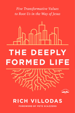 Rich Villodas - The Deeply Formed Life: Five Transformative Values to Root Us in the Way of Jesus