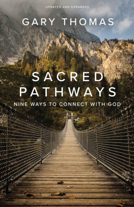 Gary Thomas Sacred Pathways: Nine Ways to Connect with God