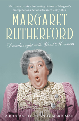 Andy Merriman Margaret Rutherford: Dreadnought with Good Manners