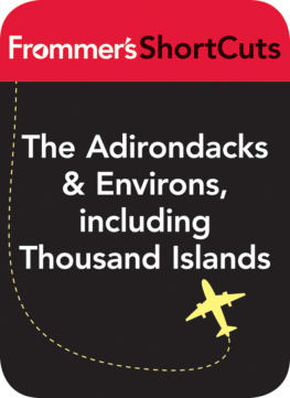 Frommers ShortCuts - The Adirondacks and Environs, including Thousand Islands, New York State