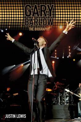 Justin Lewis Gary Barlow--The Biography