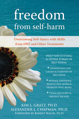Alexander L. Chapman - Freedom from Self-Harm: Overcoming Self-Injury with Skills from DBT and Other Treatments