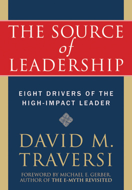 David Traversi - The Source of Leadership: Eight Drivers of the High-Impact Leader