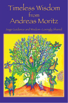 Andreas Moritz Timeless Wisdom from Andreas Moritz