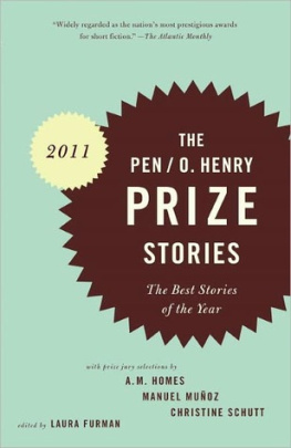 Laura Furman - PEN O. Henry Prize Stories 2011: The Best Stories of the Year