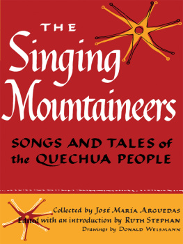 José María Arguedas The Singing Mountaineers: Songs and Tales of the Quechua People