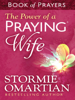 Stormie Omartian - The Power of a Praying® Wife Book of Prayers