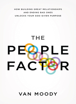 Van Moody - The People Factor: How Building Great Relationships and Ending Bad Ones Unlocks Your God-Given Purpose