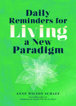 Anne Wilson Schaef - Daily Reminders for Living a New Paradigm
