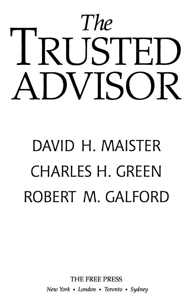 The Trusted Advisor offers an invaluable road map to all those who seek to - photo 1