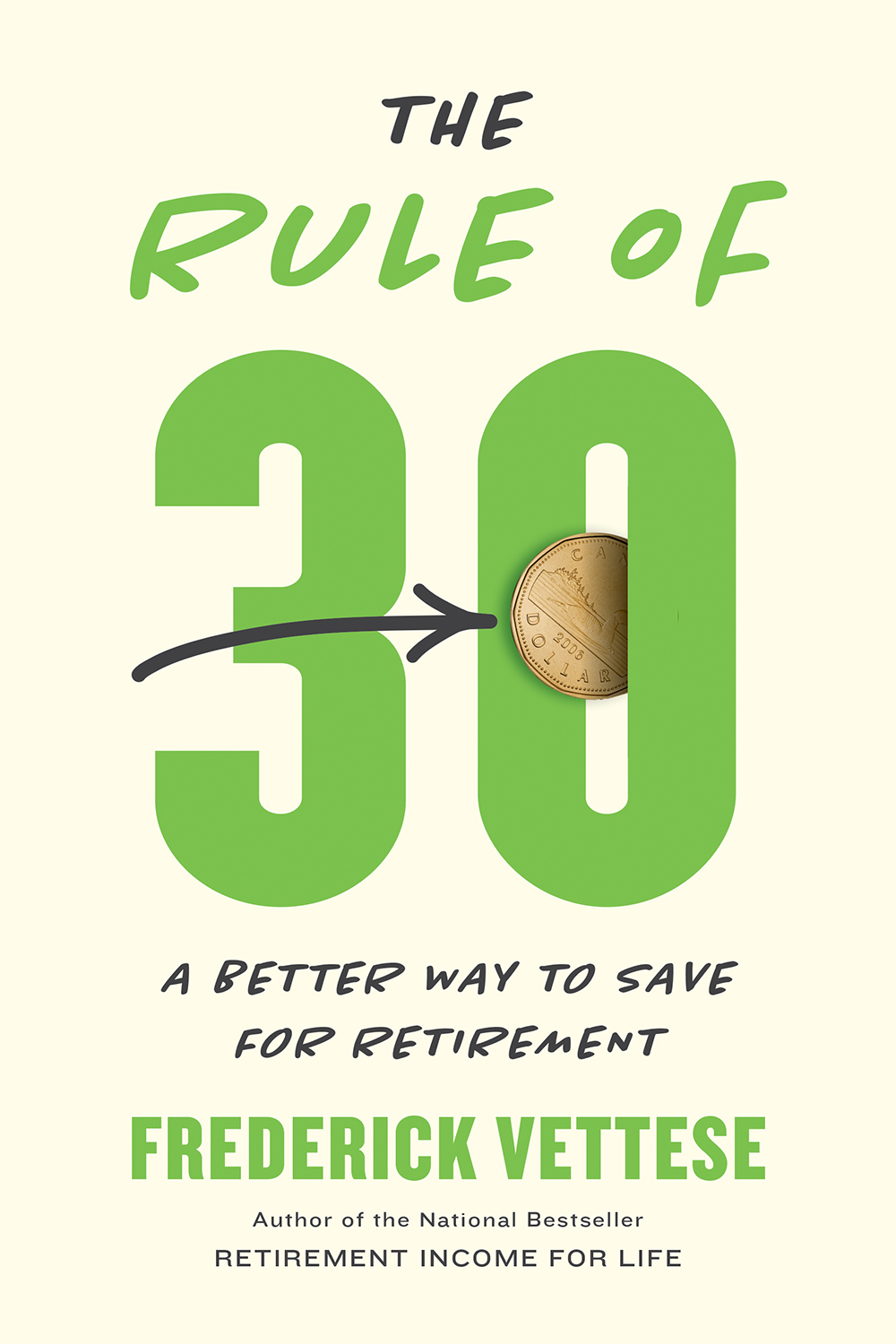 The Rule of 30 A Better Way to Save for Retirement Frederick Vettese - photo 1