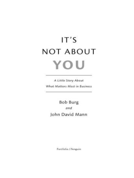 Bob Burg - Its Not About You: A Little Story About What Matters Most in Business