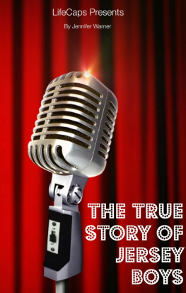 Jennifer Warner - The True Story of the Jersey Boys: The Story Behind Frankie Valli and The Four Seasons