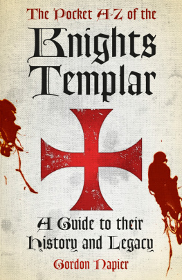Gordon Napier The Pocket A-Z of the Knights Templar: A Guide to their History and Legacy