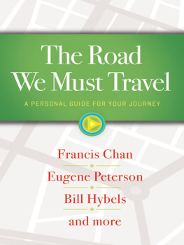 Francis Chan - The Road We Must Travel: A Personal Guide for Your Journey