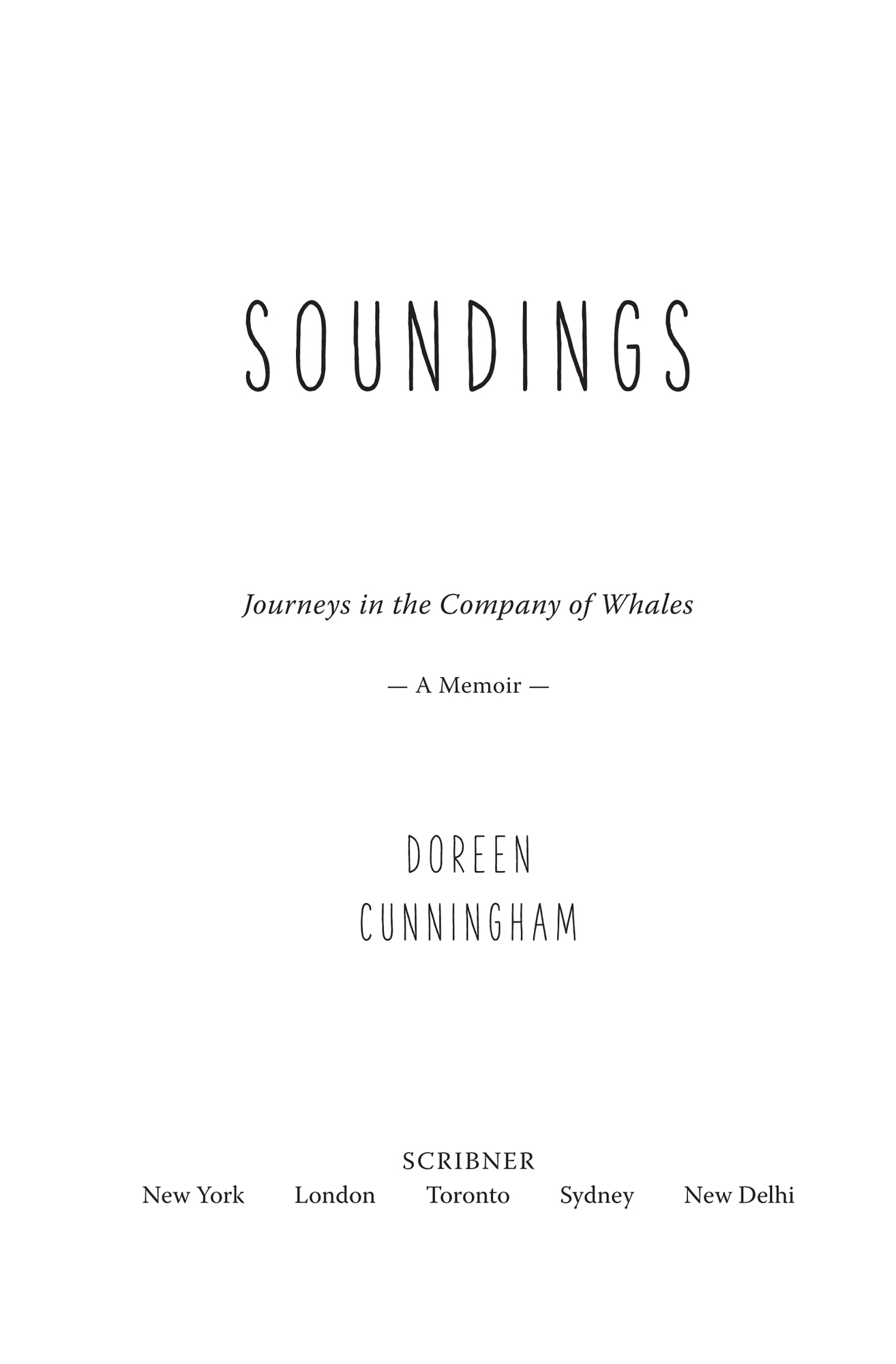 Praise for Soundings This book is a gorgeous journey Cunningham guides us - photo 2