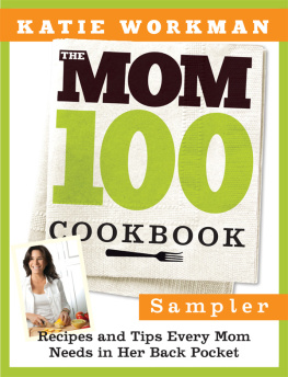 Katie Workman - The Mom 100 Cookbook Sampler