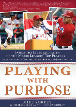 Mike Yorkey - Playing with Purpose: Baseball: Inside the Lives and Faith of Major League Stars