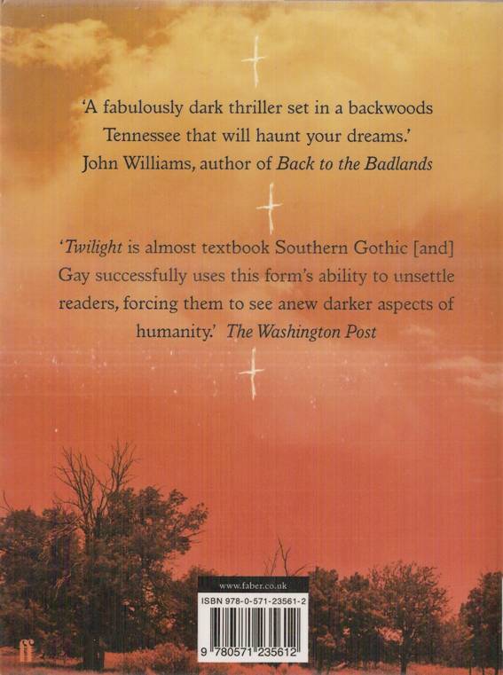 Twilight William Gay No copyright 2011 by MadMaxAU eBooks - photo 2