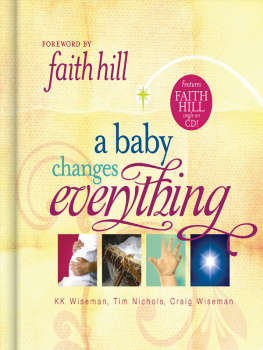 KK Wiseman - A Baby Changes Everything: Includes CD single by Faith Hill