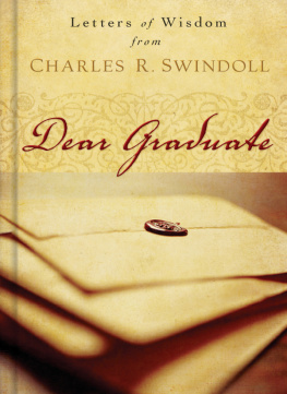 Charles R. Swindoll - Dear Graduate: Letters of Wisdom