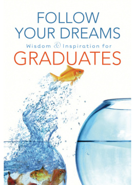 Thomas Nelson - Follow Your Dreams: Wisdom and Inspiration for Graduates