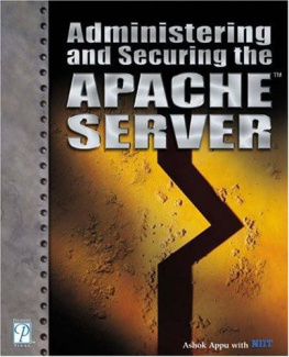 Ashok Appu Administering and Securing the Apache Server