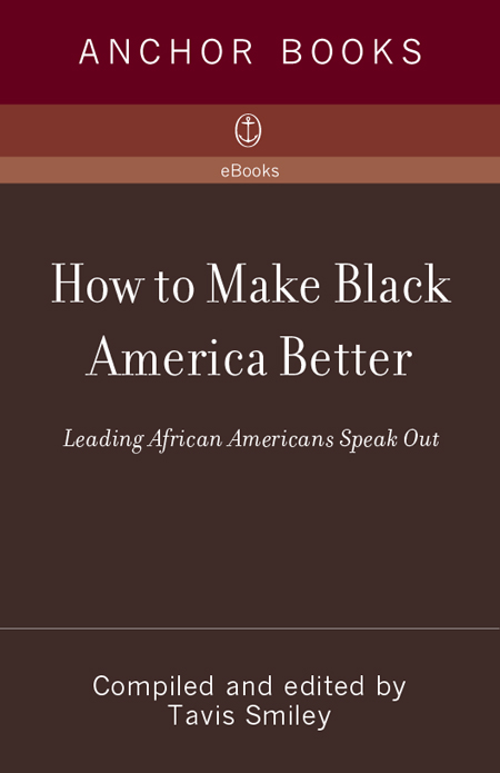 How to Make Black America Better Tavis Smiley Tavis Smiley is a - photo 1