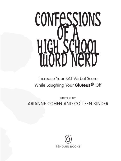 Table of Contents A PENGUIN BOOK CONFESSIONS OF A HIGH SCHOOL WORD NERD - photo 1