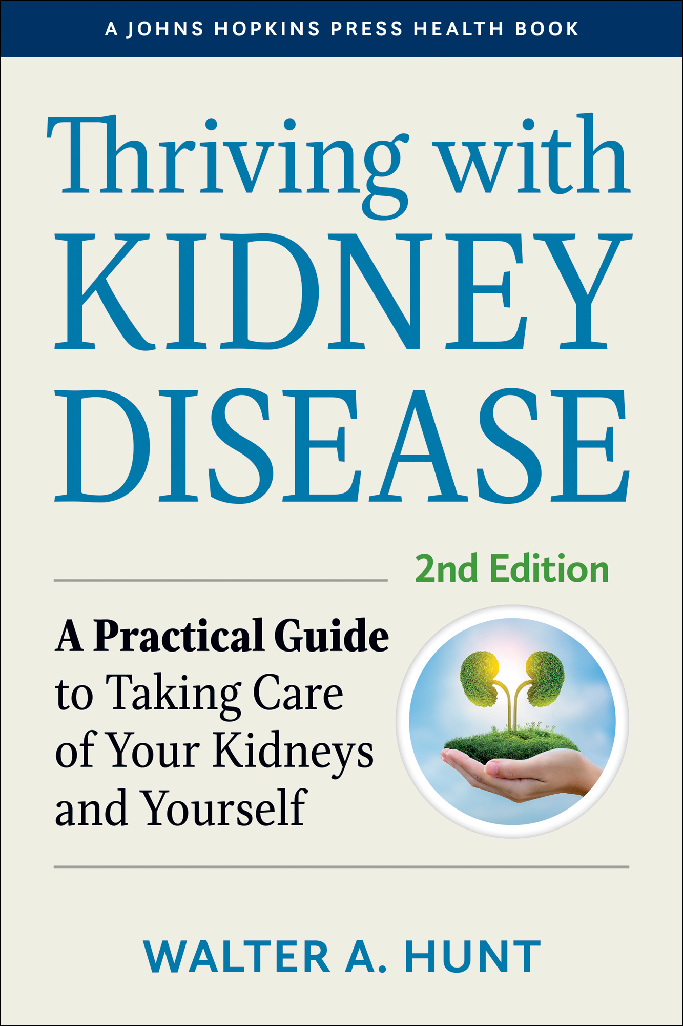 Thriving with Kidney Disease A Johns Hopkins Press Health Book Thriving with - photo 1