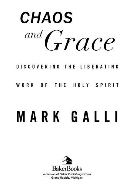 2011 by Mark Galli Published by Baker Books a division of Baker Publishing - photo 2