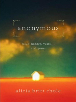 Alicia Britt Chole - Anonymous: Jesus hidden years...and yours