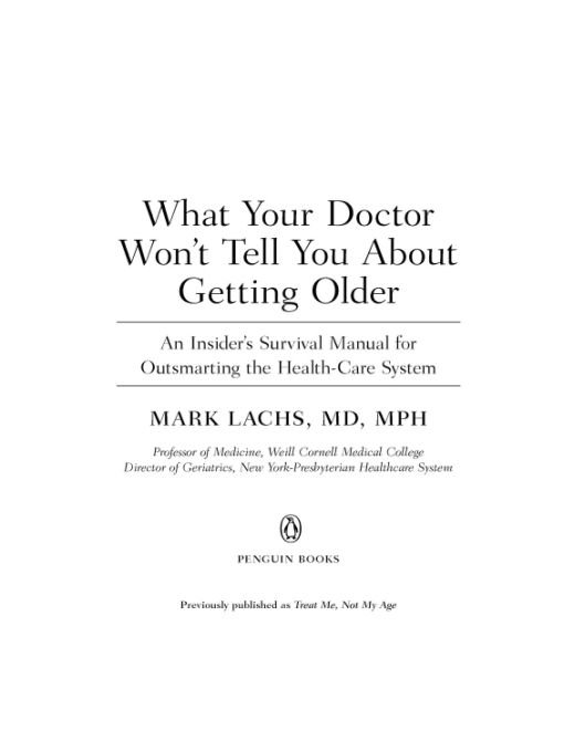 Table of Contents Praise for What Your Doctor Wont Tell You About Getting - photo 1