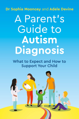 Adele Devine A Parents Guide to Autism Diagnosis: What to Expect and How to Support Your Child