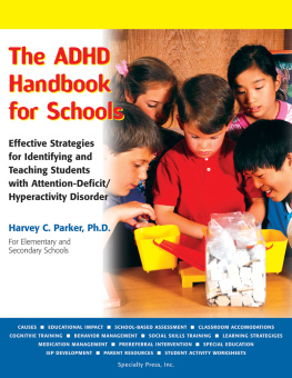 Harvey C. Parker - The ADHD Handbook for Schools: Effective Strategies for Identifying and Teaching Students with Attention-Deficit/Hyperactivity Disorder
