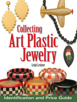 Leigh Leshner Collecting Art Plastic Jewelry: Identification and Price Guide