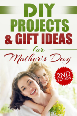Do It Yourself Nation - DIY Projects & Gift Ideas for Mothers Day ()
