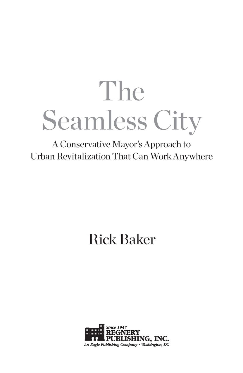 Table of Contents The Seamless City Rick Baker made possible the - photo 2