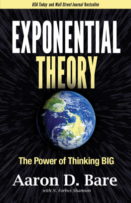 Aaron D. Bare Exponential Theory: The Power of Thinking Big