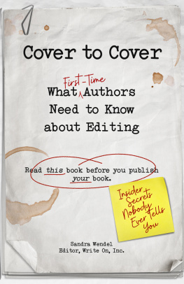 Sandra Wendel - Cover to Cover: What First-Time Authors Need to Know about Editing
