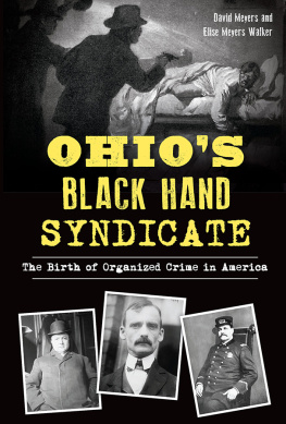 David Meyers Ohios Black Hand Syndicate: The Birth of Organized Crime in America