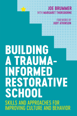 Margaret Thorsborne - Building a Trauma-Informed Restorative School: Skills and Approaches for Improving Culture and Behavior