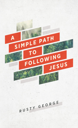 Rusty George A Simple Path to Following Jesus