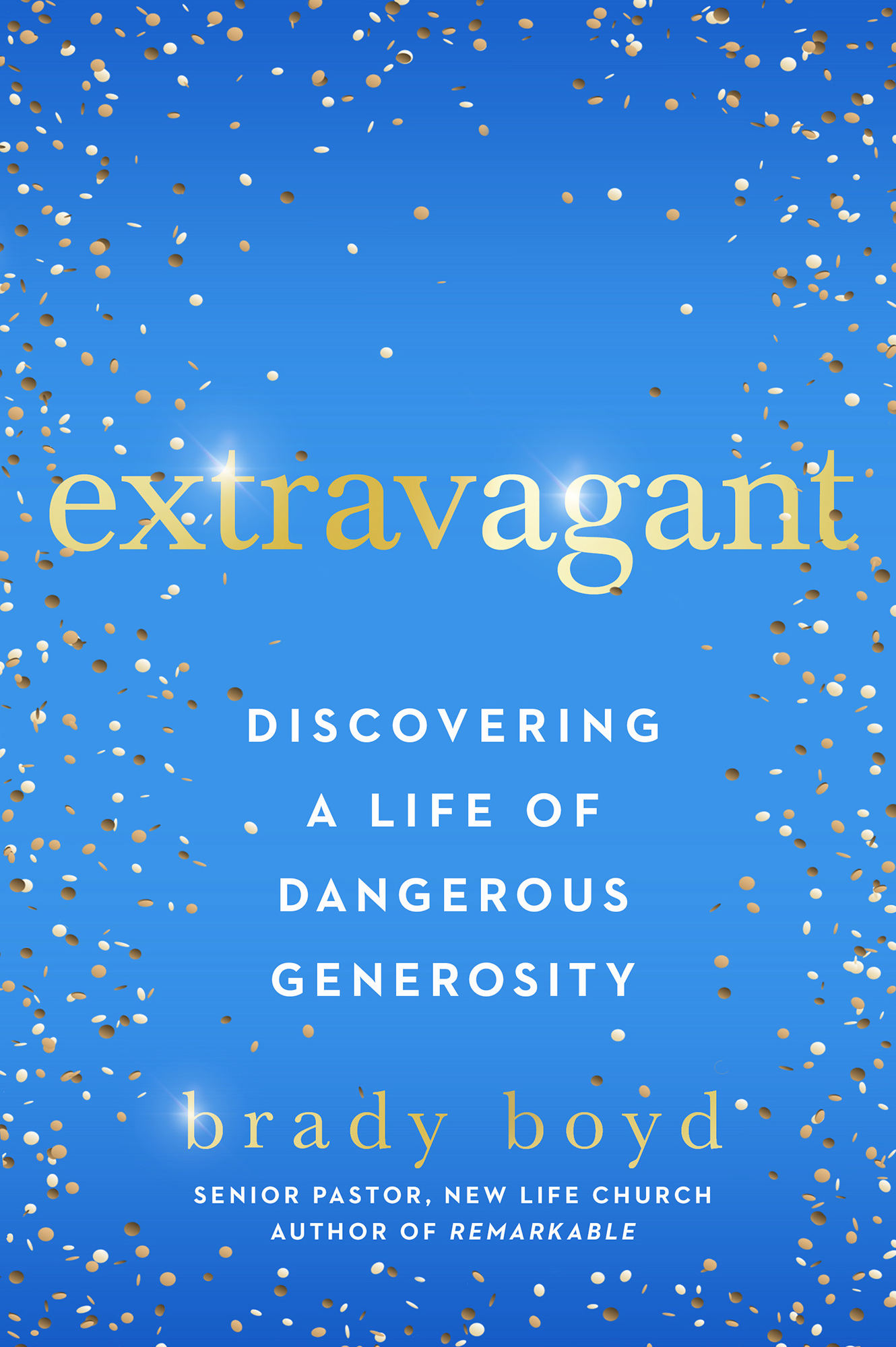 Extravagant Discovering a Life of Dangerous Generosity - image 1