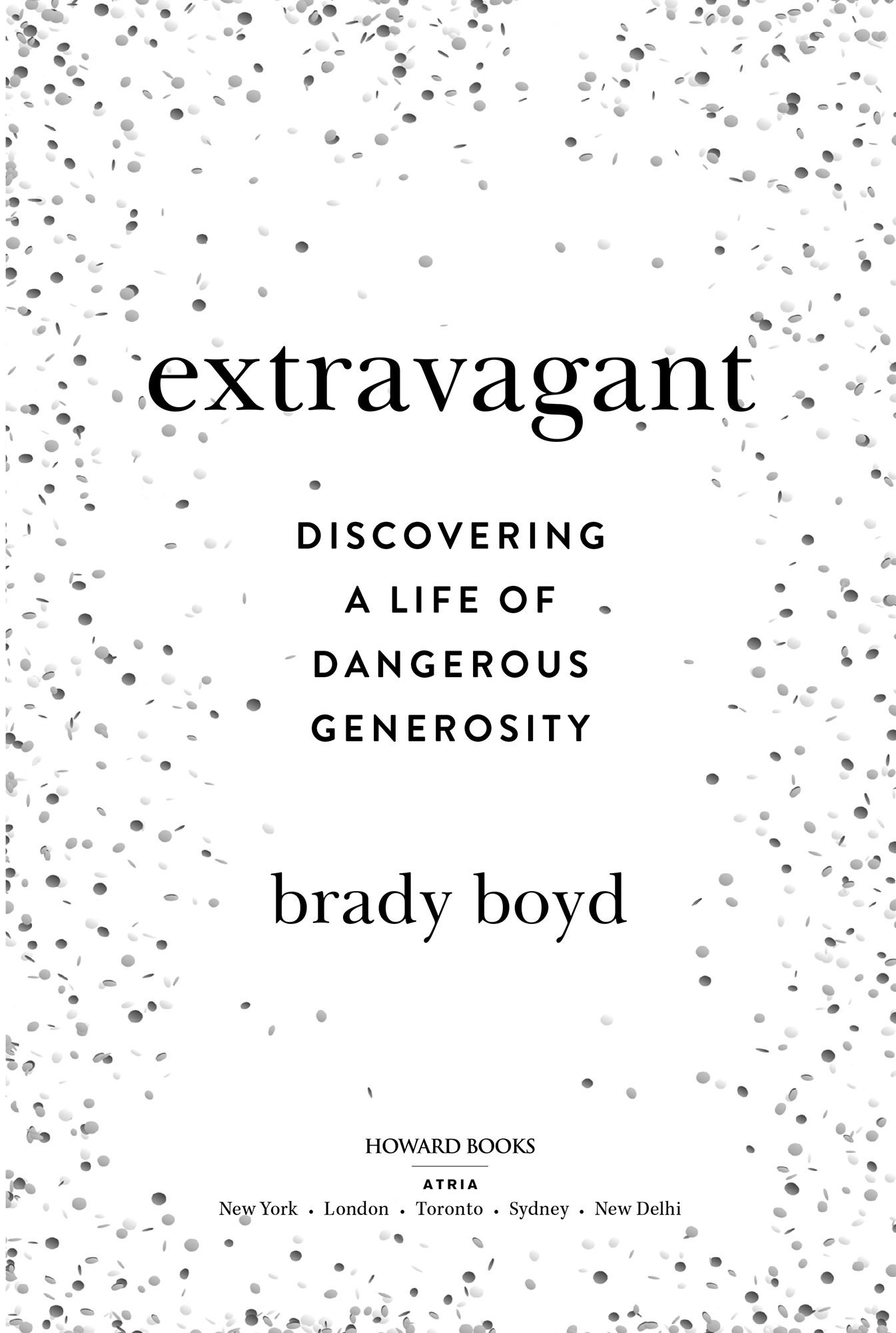 Extravagant Discovering a Life of Dangerous Generosity - image 2