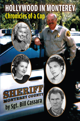 Bill Cassara - Hollywood in Monterey--Chronicles of a Cop