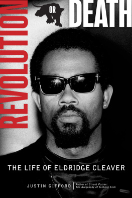 Justin Gifford - Revolution or Death: The Life of Eldridge Cleaver